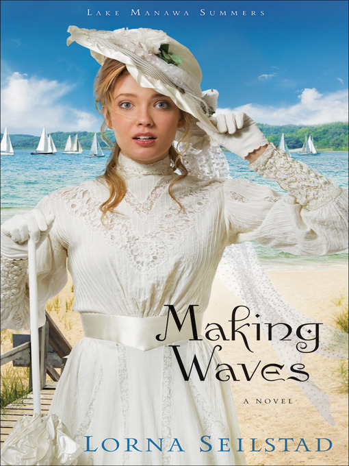 Title details for Making Waves by Lorna Seilstad - Available